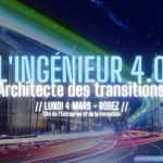 JOURNEES DE L’INGENIEUR – L’ingénieur 4.0 : architecte des transitions (4 mars)